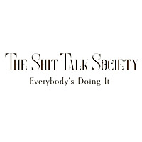 The Shit Talk Society