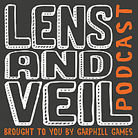 Lens and Veil Podcast