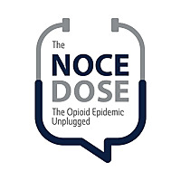 The NOCE Dose: The Opioid Crisis Unplugged