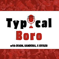 Typical Boro Podcast
