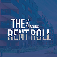 The Rent Roll with Jay Parsons
