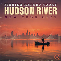 New York City Hudson River Fishing Report Today