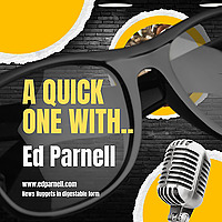 A Quick One with Ed Parnell