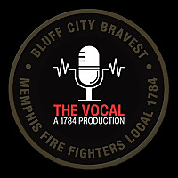 The Vocal - A Podcast by the Memphis Fire Fighters Association