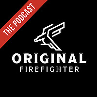 The Original Firefighter Podcast