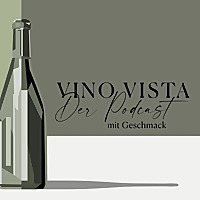 Vino Vista - Der Weinpodcast mit Geschmack