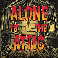 Alone in the Attic