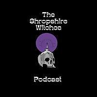 The Shropshire Witches Podcast