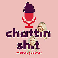 Chattin Sh*t with The Gut Stuff