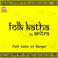 Bangla Folk Katha by Aritra Podcast