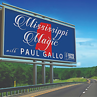 Mississippi Magic with Paul Gallo