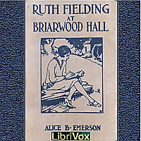 Ruth Fielding at Briarwood Hall by Alice B. Emerson