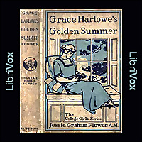 Grace Harlowe's Golden Summer by Jessie Graham Flower (1883 - 1931)