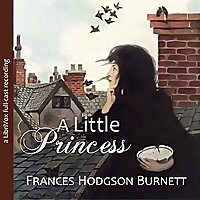 Little Princess (version 4 dramatic reading), A by Frances Hodgson Burnett (1849 - 1924)
