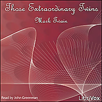 Those Extraordinary Twins by Mark Twain (1835 - 1910)