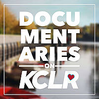 Documentaries on KCLR