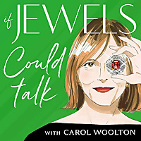 If Jewels Could Talk with Carol Woolton If Jewels Could Talk with Carol Woolton