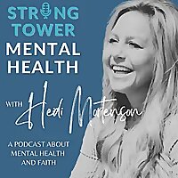 Strong Tower Mental Health Podcast