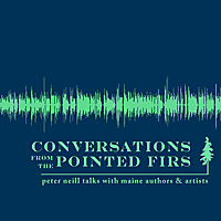 Conversations from the Pointed Firs | WERU 89.9 FM Blue Hill, Maine Local News and Public Affairs Ar