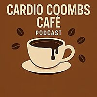 Cardio Coombs Caf&eacute; - Podcast -
