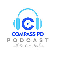 Compass PD Podcast with Dr. Carrie Hepburn