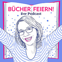 B&Uuml;CHER FEIERN - Der Podcast