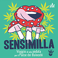 Sensimilla Podcast | viaggio di sola andata per il Paese dei Balocchi