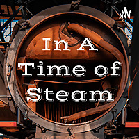 In A Time of Steam