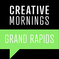 CreativeMornings Grand Rapids