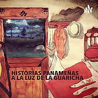 Historias Paname&ntilde;as A La Luz de La Guaricha