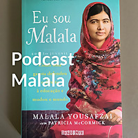 Podcast Malala - Trabalho LP