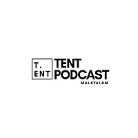 TENT PODCAST | MALAYALAM