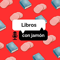 Libros y otras cosas fuera del transporte: Libros con jam&oacute;n (Temporada 6)