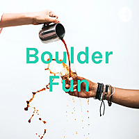 Boulder Fun
