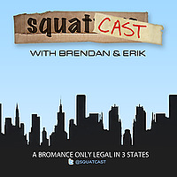 Squatcast