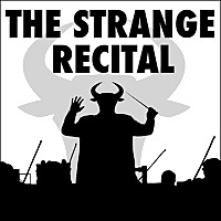 The Strange Recital