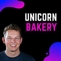 Unicorn Bakery - Wie Startup Gr&uuml;nder erfolgreiche Firmen aufbauen