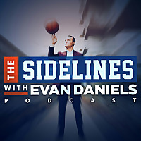 The Sidelines with Evan Daniels