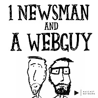 1 Newsman and a Webguy