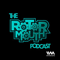 The Rotormouth Podcast