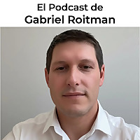 El Podcast de Gabriel Roitman