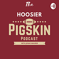The Hoosier Pigskin Podcast