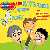 The Not Suitable For Listeners Podcast