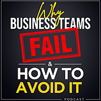 Why Business Teams Fail & How to Avoid It : Strong Leadership Skills For Employee Engagement & High 