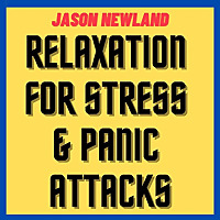 Relaxation for Stress & Panic Attacks