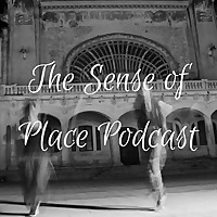 The Sense of Place Podcast