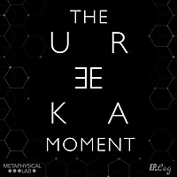 The Eureka Moment