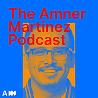 THE AMNER MARTINEZ PODCAST