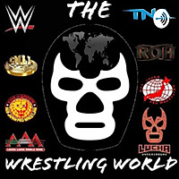 The Wrestling World, The Podcast