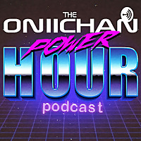 The Oniichan Power Hour